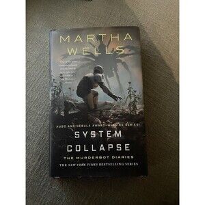 System Collapse: The Murderbot Diaries by Martha Wells: Hardback D8